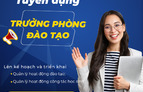 Thông báo tuyển dụng-Trưởng phòng Đào tạo & Công tác học sinh