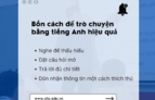 Bốn cách để trò chuyện bằng tiếng Anh hiệu quả