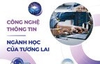 Công nghệ Thông tin - Ngành học của tương lai