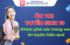 Các trang web giúp bạn ôn thi tuyển sinh lớp 10
