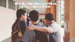 Top 5 trường đào tạo uy tín và chất lượng tại Tp.HCM