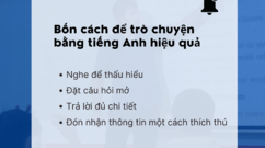 Bốn cách để trò chuyện bằng tiếng Anh hiệu quả
