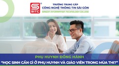 BÀI 5: Phụ huynh đồng hành - Học sinh cần gì ở phụ huynh và giáo viên trong mùa thi?
