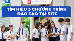 TÌM HIỂU 3 CHƯƠNG TRÌNH ĐÀO TẠO TẠI SITC